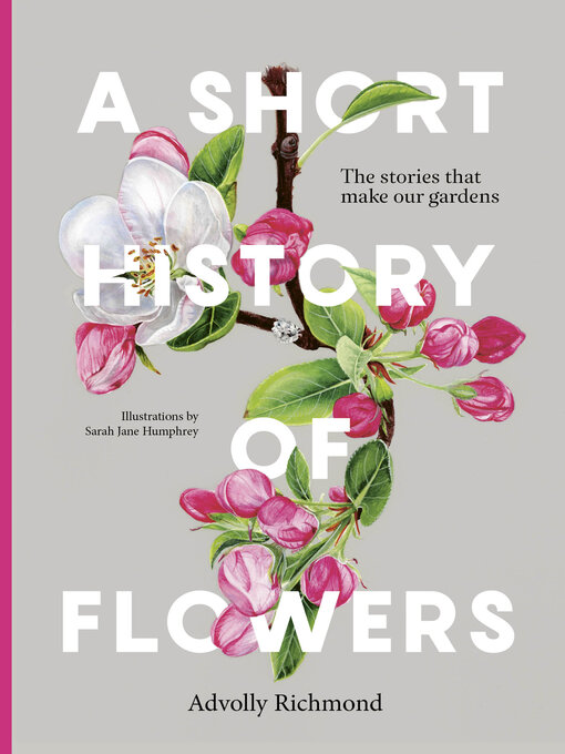 Title details for A Short History of Flowers by Advolly Richmond - Available